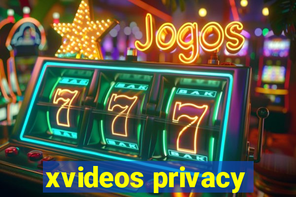 xvideos privacy